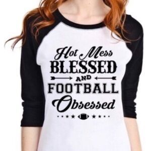 NEW• Hot Mess, Blessed & Football Obsessed Baseball Style Tee• XXL